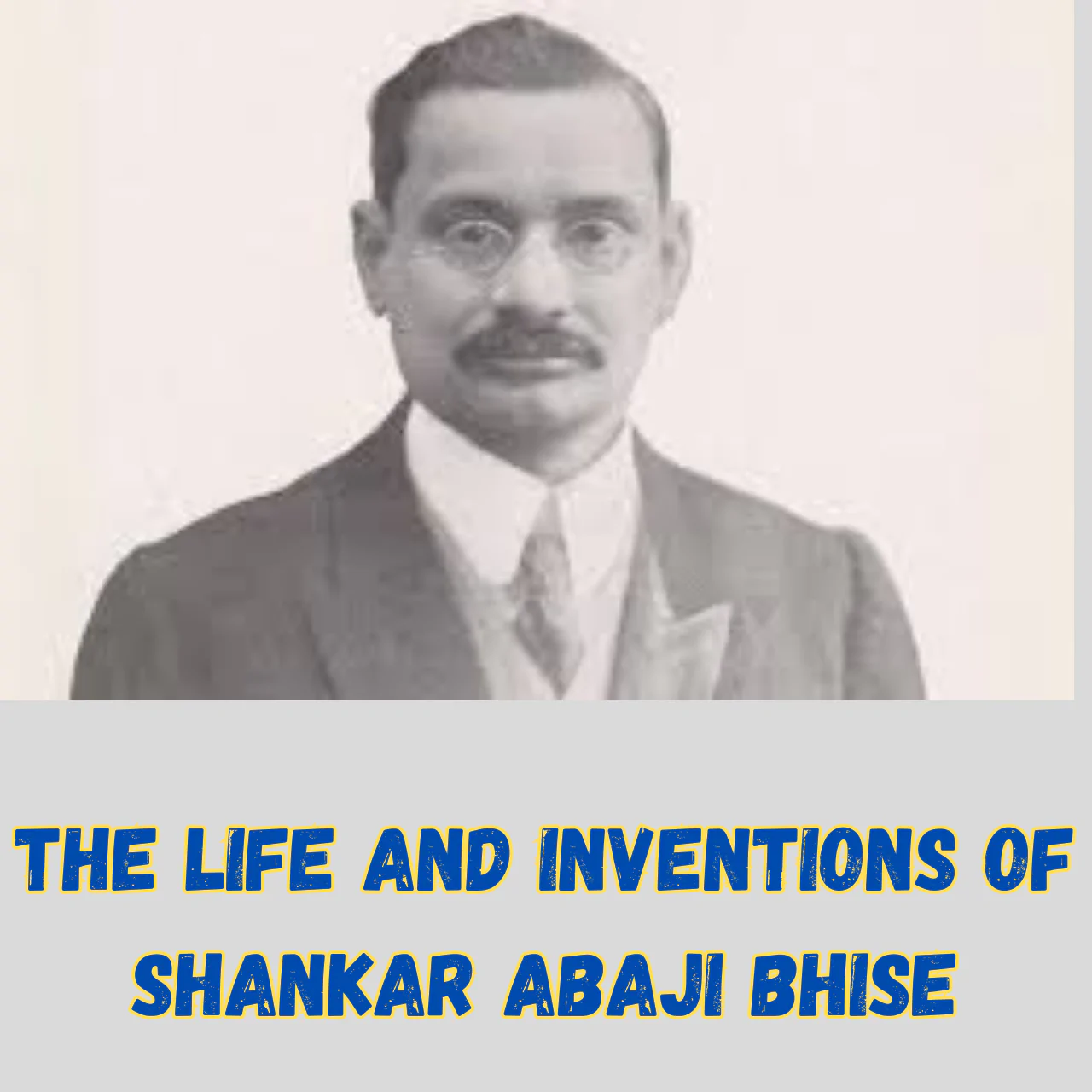 The Life and Inventions of Shankar Abaji Bhise, India's Edison